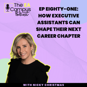 Ep81: How Executive Assistants Can Shape Their Next Career Chapter