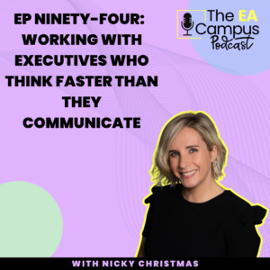 Ep94: Working with Executives Who Think Faster Than They Communicate
