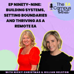 Ep99: Building Systems, Setting Boundaries and Thriving as a Remote EA with Gillian Gelston