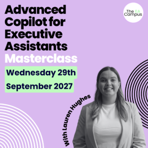 Advanced Copilot for EAs Masterclass September 2027 [Recording]